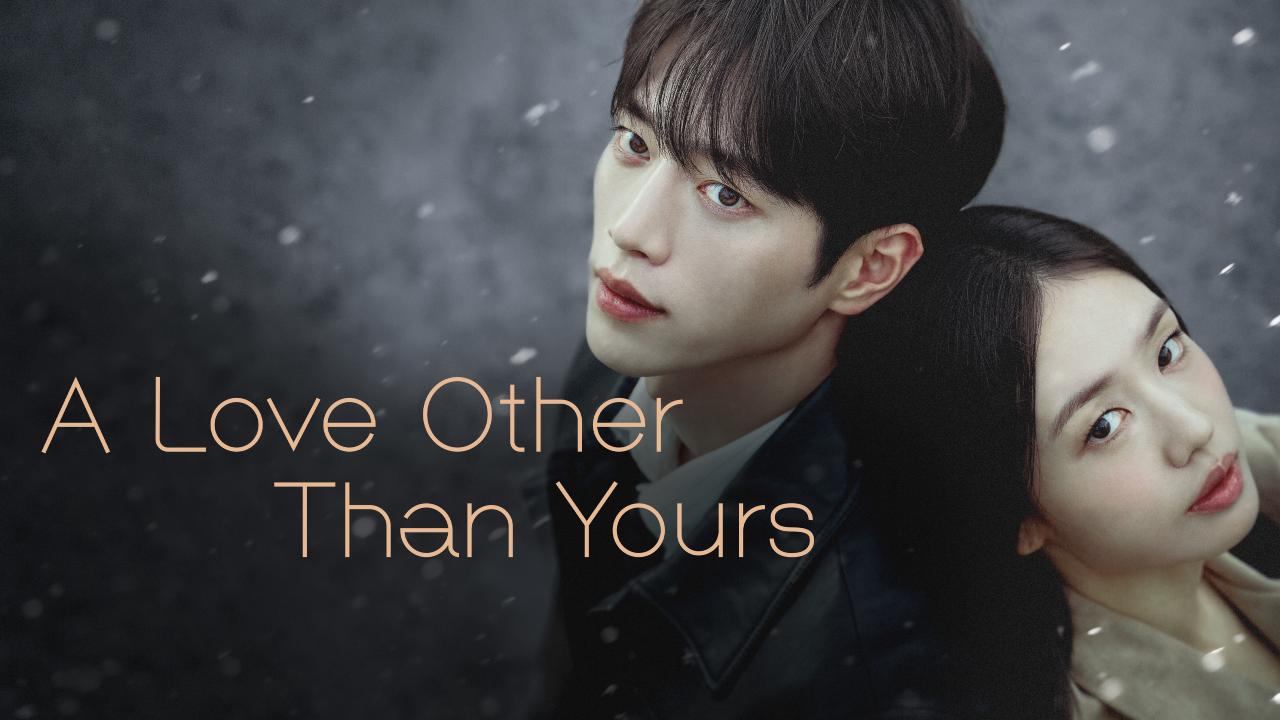 مسلسل A Love Other Than Yours الحلقة 8 مترجمة